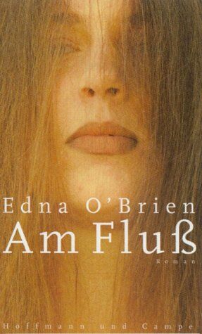 Edna O'Brien - Am Fluss - Preis vom 04.10.2026 03:51:26 h