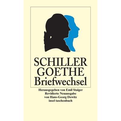 Der Briefwechsel zwischen Schiller und Goethe, Taschenbuch von Johann Wolfgang von Goethe,Friedrich Schiller, Insel, 978-3-458-34825-2