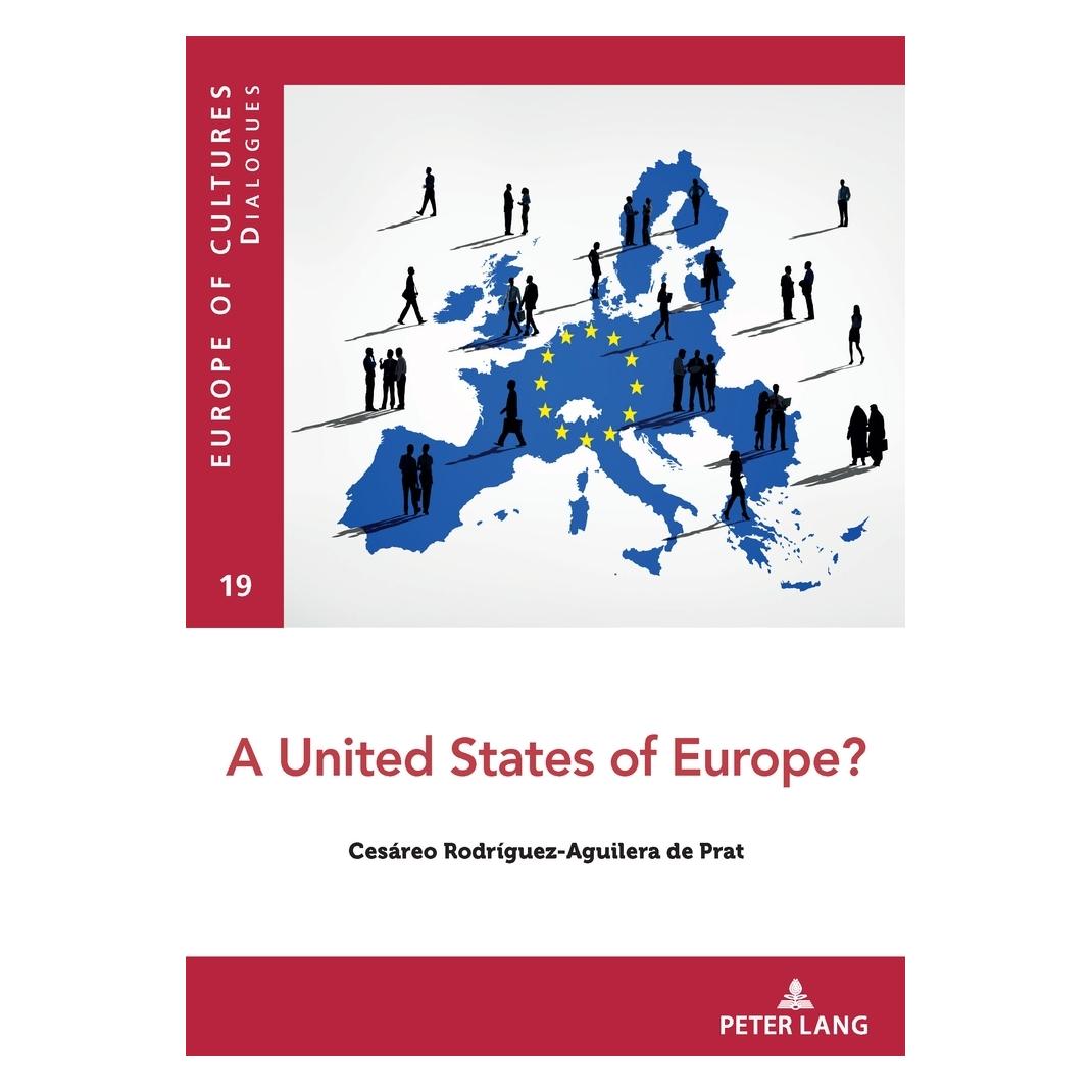Peter Lang A United States of Europe? (Englisch, Softcover, Cesáreo Rodríguez-Aguilera de Prat) (56144902)