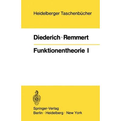 Funktionentheorie I, Taschenbuch von K. Diederich,R. Remmert, Springer Berlin, 978-3-540-05682-9
