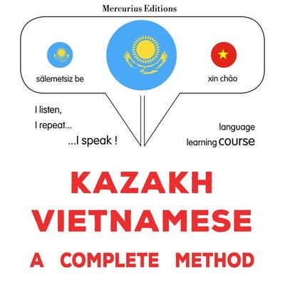 Kazakh - Vietnamese : a complete method - James Gardner, Audio, 9782821173002