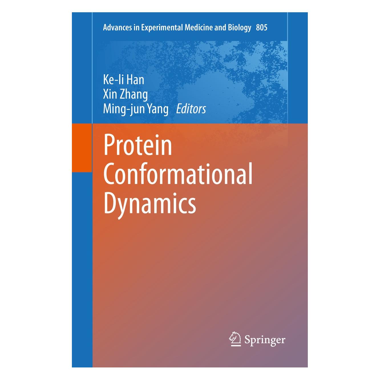 Springer Protein Conformational Dynamics (Englisch, Hardcover, Ke-li Han, Ming-jun Yang, Xin Zhang) (9783319029696)