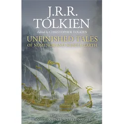 Unfinished Tales, Belletristik von Alan Lee, J. R. R. Tolkien, John Howe, Ted Nasmith, Christopher Tolkien