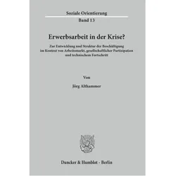 Erwerbsarbeit in der Krise?, Fachbücher von Jörg Althammer