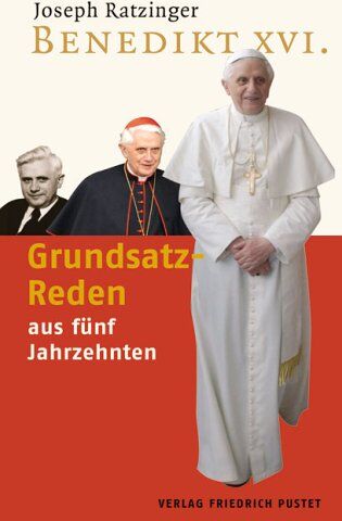Joseph Ratzinger - Benedikt XVI / Grundsatz-Reden aus fünf Jahrzehnten: Themen der Katholischen Akademie in Bayern - Preis vom 30.09.2026 09:01:18 h