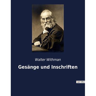 Gesänge und Inschriften, Taschenbuch von Walter Withman, Culturea, 978-2-38274-971-5