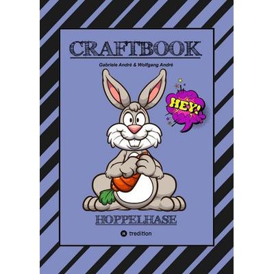 CRAFTBOOK - 100 BLATT LUSTIGE HASEN - NIEDLICHE AUSMALMOTIVE - ZEICHENTRAINING - KNIFFLIGE RÄTSEL UND AUFGABEN - OSTERHASEN - HOPPELHASEN, Taschenbuch
