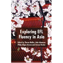 Exploring EFL Fluency in Asia, Schulbücher von S. Herder, Philip Shigeo Brown, T. Muller, J. Adamson