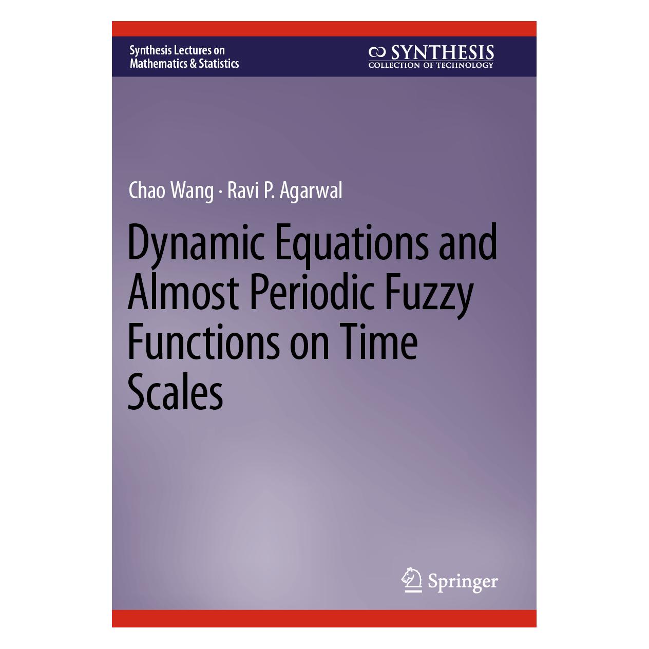 Springer Dynamic Equations and Almost Periodic Fuzzy Functions on Time Scales (Englisch, Softcover, Chao Wang, Ravi P Agarwal) (56969088)