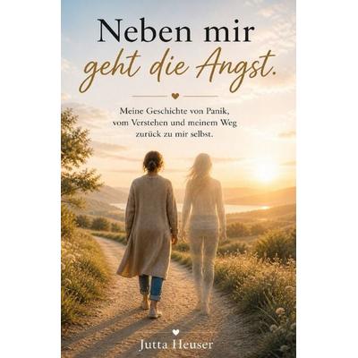 Im Dialog mit der Angst / Neben mir geht die Angst, Taschenbuch von Jutta Heuser, Epubli, 978-3-565-54144-7