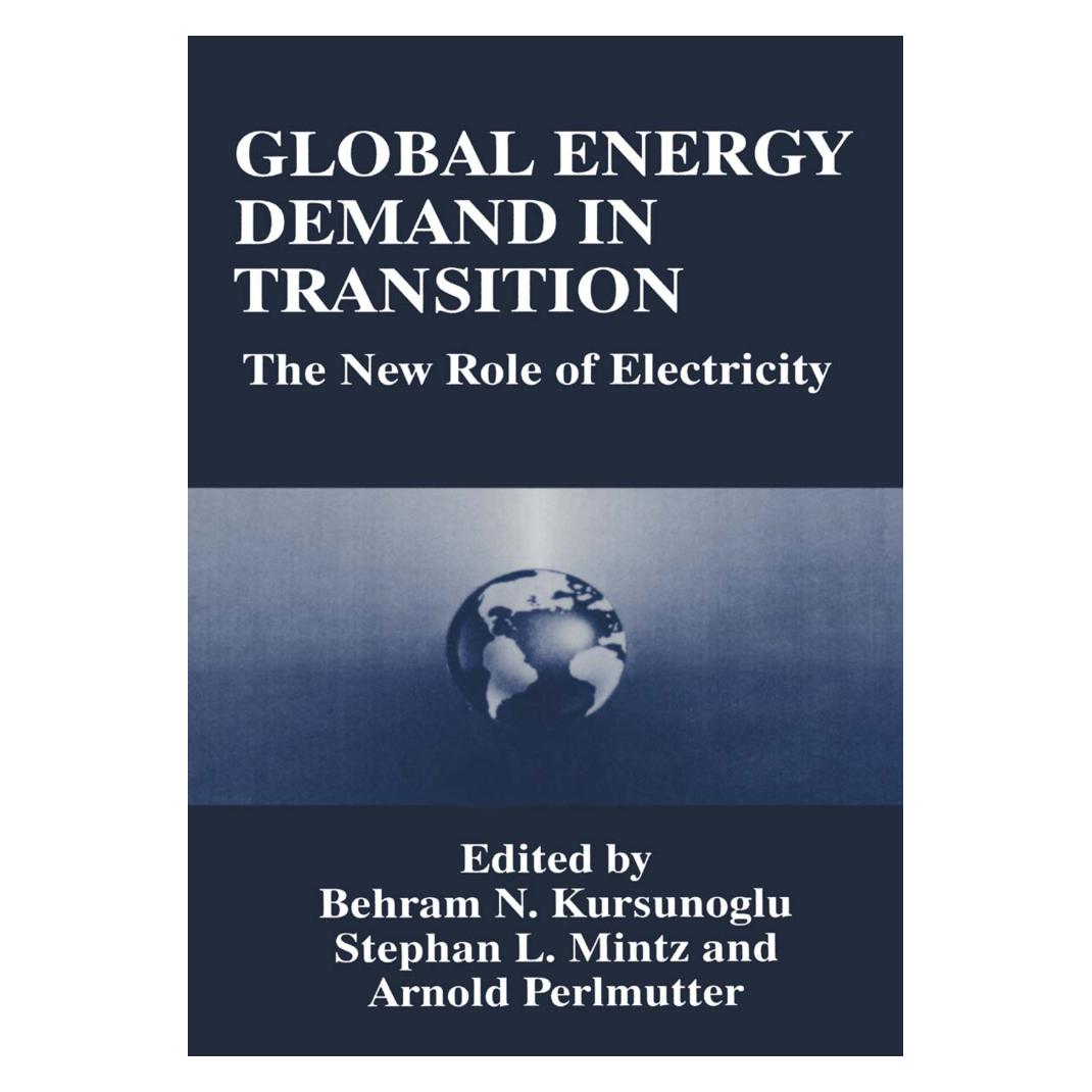 Springer Global Energy Demand in Transition (Englisch, Arnold Perlmutter, Behram N. Kursunogammalu, Stephan L. Mintz) (55539541)