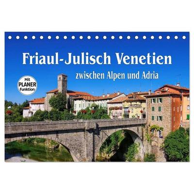 Friaul-Julisch Venetien - zwischen Alpen und Adria (Tischkalender 2026 DIN A5 quer), CALVENDO Monatskalender