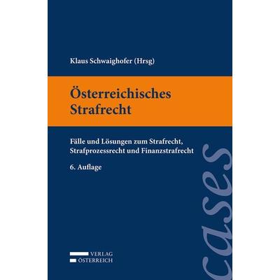 Österreichisches Strafrecht, Taschenbuch von , Verlag Österreich, 978-3-7046-8723-4