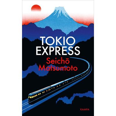 Tokio Express, Gebundene Ausgabe von Seichō Matsumoto, Kampa Verlag, 978-3-311-12093-3