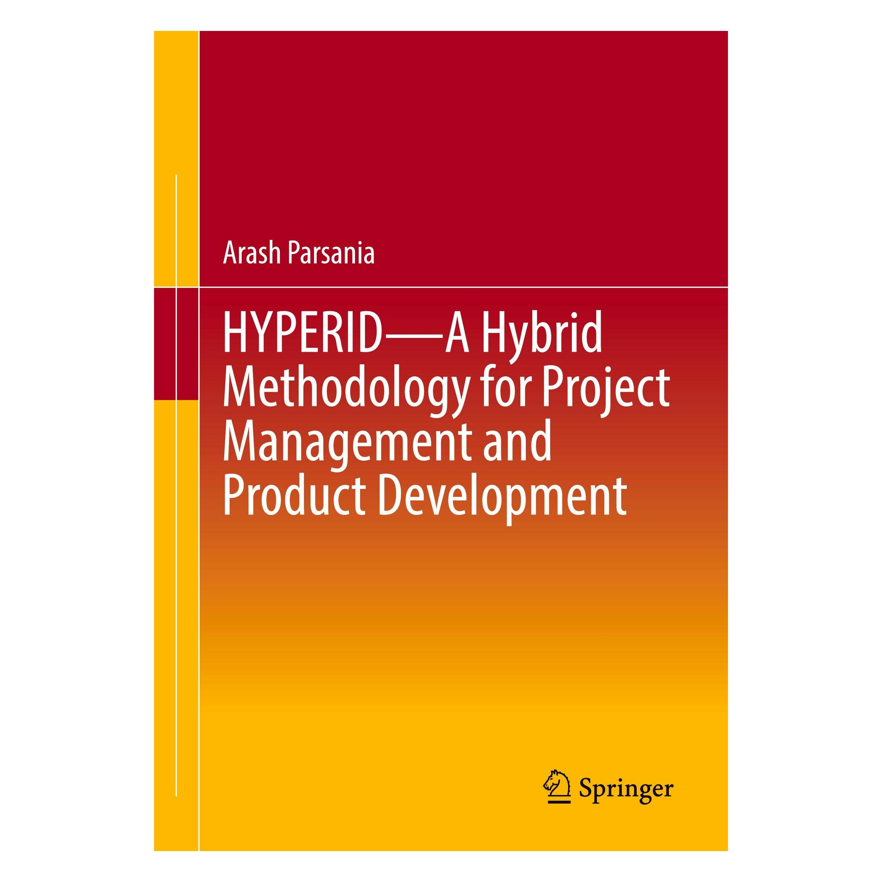 Springer HYPERID - A Hybrid Methodology for Project Management and Product Development (Englisch, Softcover, Arash Parsania) (47526282)