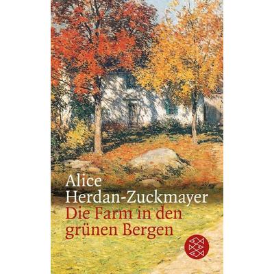 Die Farm in den grünen Bergen, Taschenbuch von Alice Herdan-Zuckmayer, Fischer Taschenbuch Verlag, 978-3-596-20142-6