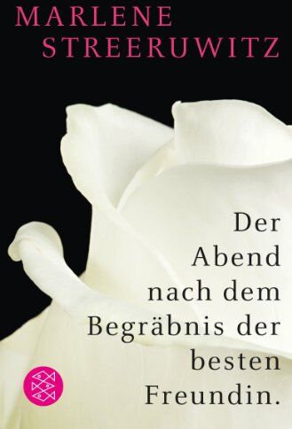 Marlene Streeruwitz - Der Abend nach dem Begräbnis der besten Freundin. - Preis vom 11.10.2026 15:43:13 h