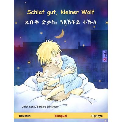 Schlaf gut, kleiner Wolf - (Deutsch - Tigrinya), Taschenbuch von Ulrich Renz, Sefa Verlag, 978-3-7399-3402-0