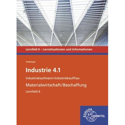 Industrie 4.1, Materialwirtschaft/Beschaffung, LF 6, Taschenbuch von Karolin Seeberger, Europa-Lehrmittel, 978-3-7585-9073-3