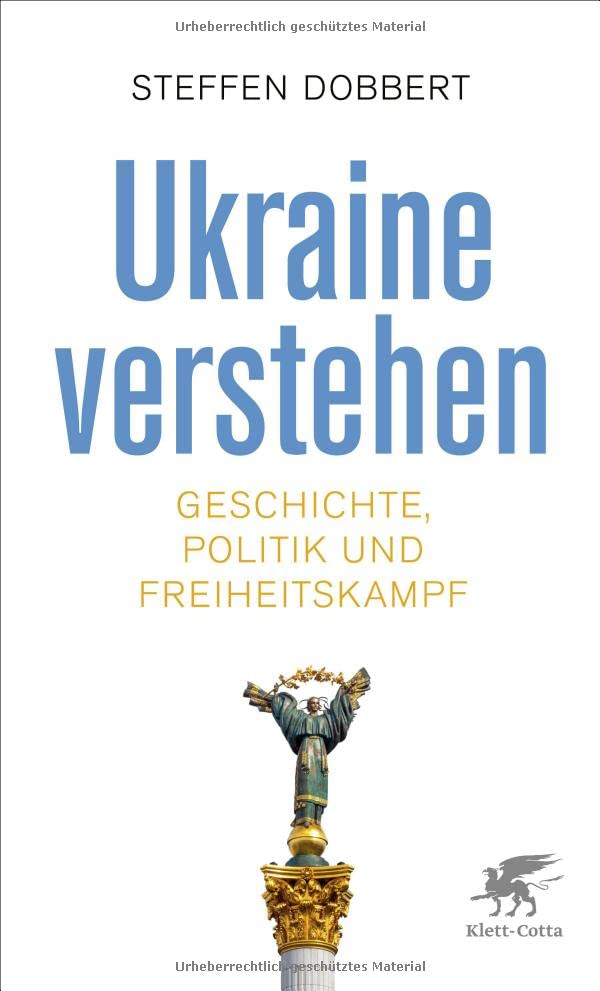 Steffen Dobbert - Ukraine verstehen: Geschichte, Politik und Freiheitskampf - Preis vom 15.10.2026 23:06:25 h
