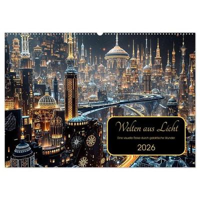 Welten aus Licht (Wandkalender 2026 DIN A2 quer), CALVENDO Monatskalender