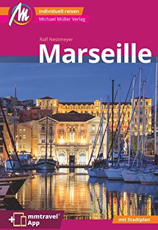 Ralf Nestmeyer - Marseille MM-City Reiseführer Michael Müller Verlag: Individuell reisen mit vielen praktischen Tipps. Inkl. Freischaltcode zur ausführlichen App mmtravel.com - Preis vom 14.10.2026 23:07:16 h