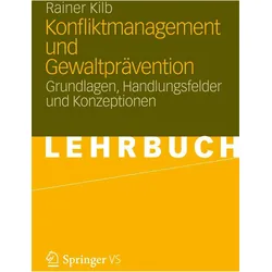 Konfliktmanagement und Gewaltprävention, Fachbücher von Rainer Kilb