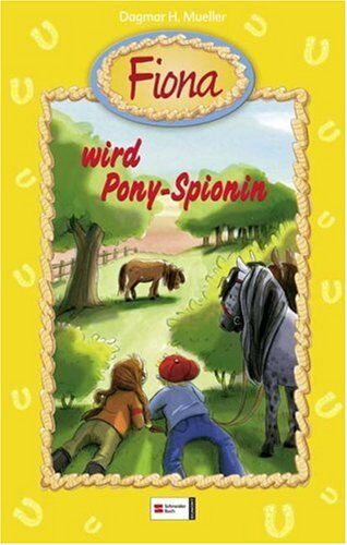 Mueller, Dagmar H. - Fiona, Band 08: Fiona wird Ponyspionin - Preis vom 09.10.2026 07:28:09 h