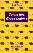 Birgit Fuchs - Spiele fürs Gruppenklima - Preis vom 02.10.2026 23:42:20 h