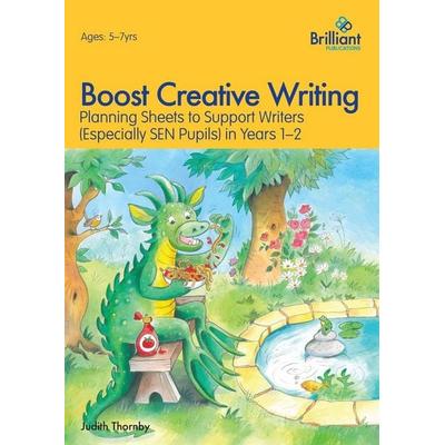 Boost Creative Writing-Planning Sheets to Support Writers (Especially Sen Pupils) in Years 1-2, Taschenbuch von Judith Thornby, Brilliant Publications