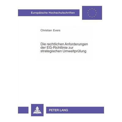 Die rechtlichen Anforderungen der EG-Richtlinie zur strategischen Umweltprüfung, Taschenbuch von Christian Evers, Peter Lang GmbH, Internationaler