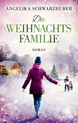 Angelika Schwarzhuber - Die Weihnachtsfamilie: Roman - Preis vom 09.10.2026 07:28:09 h