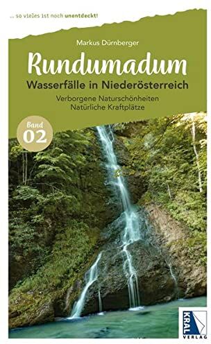 Markus Dürnberger - Rundumadum: Wasserfälle in Niederösterreich: Verborgene Naturschönheiten Natürliche Kraftplätze - Preis vom 15.10.2026 23:06:25 h