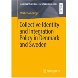Collective Identity and Integration Policy in Denmark and Sweden, Fachbücher von Marilena Geugjes