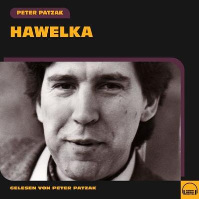 Hawelka - Peter Patzak, Audio, 9783991580843