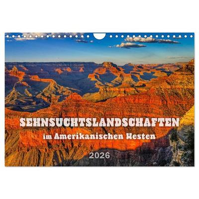 Sehnsuchts Landschaften im Amerikanischen Westen (Wandkalender 2026 DIN A4 quer), CALVENDO Monatskalender