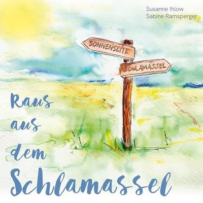 Raus aus dem Schlamassel - Sabine Ramsperger,Susanne Ihlow, Audio, 4099995914818