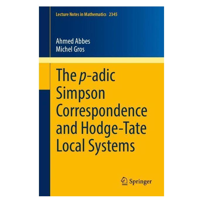 Springer The p-adic Simpson Correspondence and Hodge-Tate Local Systems (Englisch, Softcover, Ahmed Abbes, Michel Gros) (57012748)