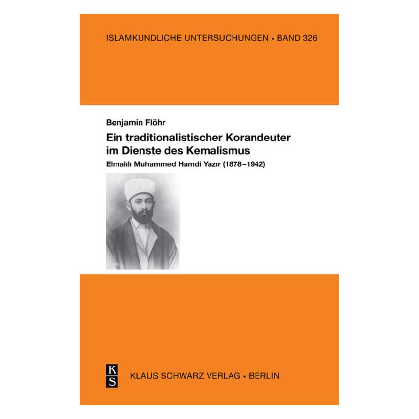 De Gruyter Ein traditionalistischer Korandeuter im Dienste des Kemalismus (Deutsch, Hardcover, Benjamin Flöhr) (56822638)