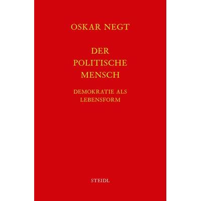 Werkausgabe Bd. 16 / Der politische Mensch, Gebundene Ausgabe von Oskar Negt, Steidl Verlag, 978-3-86930-891-3