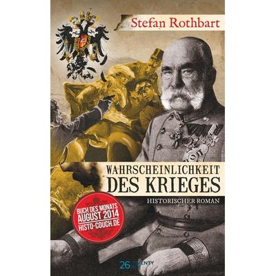 Wahrscheinlichkeit des Krieges, Gebundene Ausgabe von Stefan Rothbart, Twentysix, 978-3-7407-4469-4