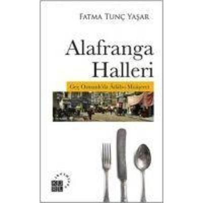 Alafranga Halleri, Taschenbuch von Fatma Tunc Yasar, Küre Yayinlari