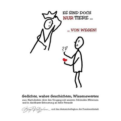Es sind doch 'nur' Tiere?! Von wegen!, Taschenbuch von Birgit Kretzschmar und das Autorenkollegium der Poesiewerkstatt (Projekt Tiere), Epubli,
