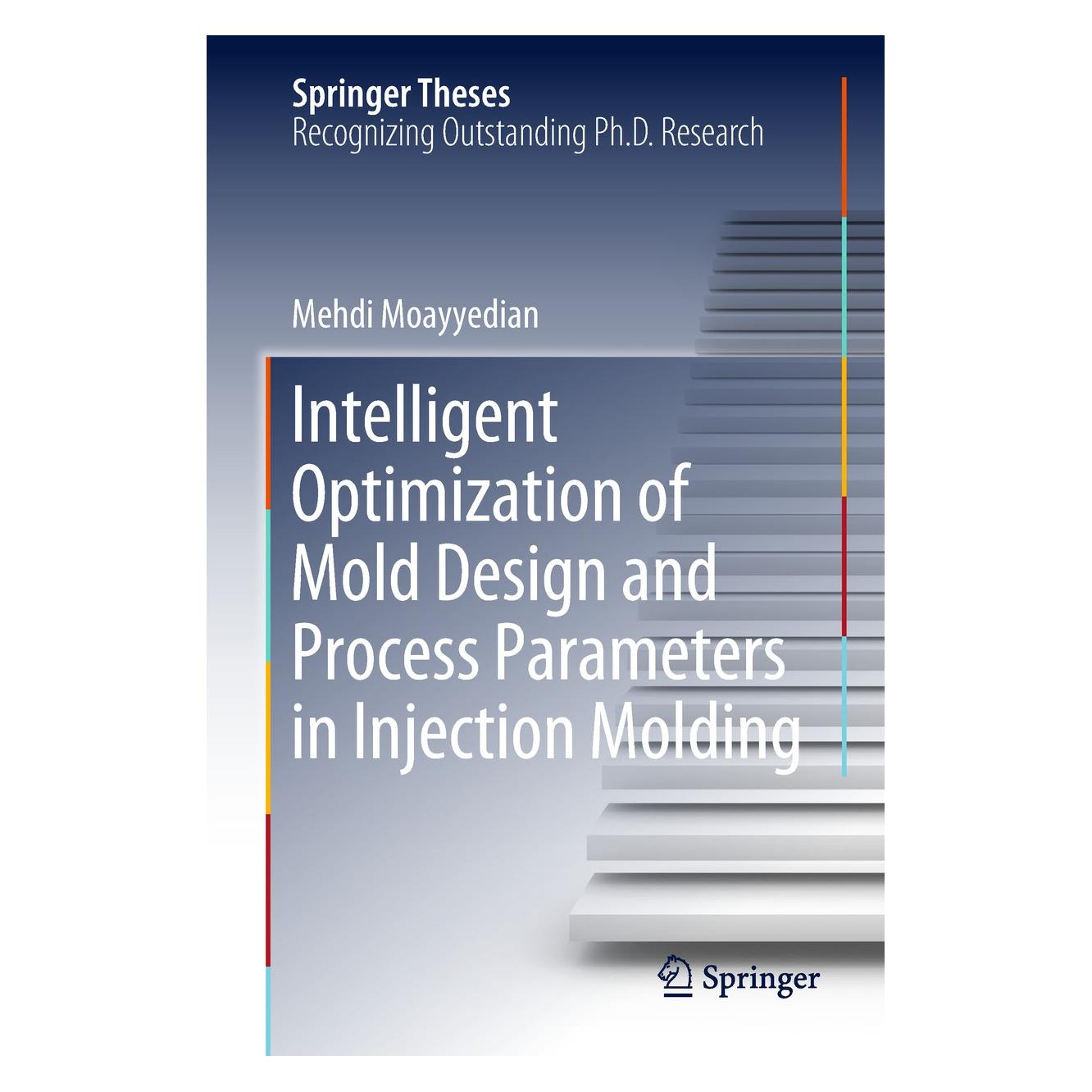 Springer Intelligent Optimization of Mold Design and Process Parameters in Injection Molding (Englisch, Hardcover, Mehdi Moayyedian) (9783030033552)