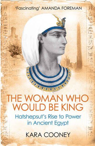 Kara Cooney - The Woman Who Would be King: Hatshepsut's Rise to Power in Ancient Egypt - Preis vom 10.10.2026 11:48:34 h