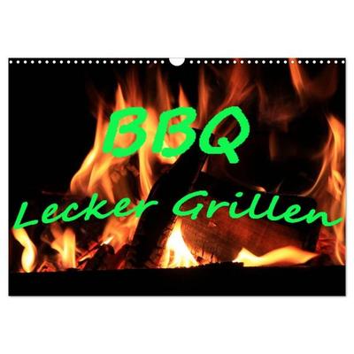 BBQ Lecker Grillen (Wandkalender 2027 DIN A3 quer), CALVENDO Monatskalender