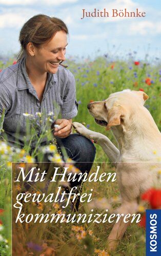 Judith Böhnke - Mit Hunden gewaltfrei kommunizieren - Preis vom 30.09.2026 09:01:18 h