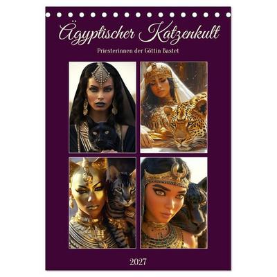 Ägyptischer Katzenkult. Priesterinnen der Göttin Bastet (Tischkalender 2027 DIN A5 hoch), CALVENDO Monatskalender