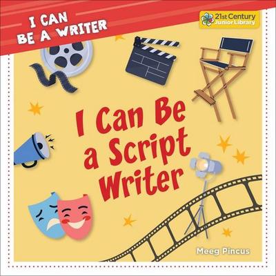 I Can Be a Scriptwriter, Taschenbuch von Meeg Pincus, Cherry Lake Publishing, 978-1-66896-492-7