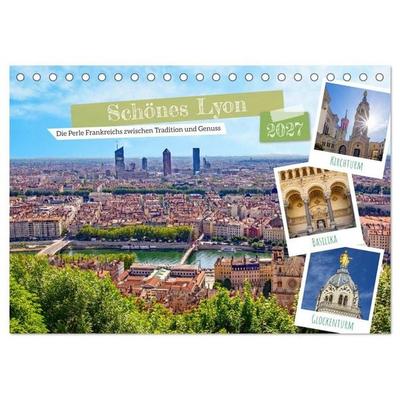 Schönes Lyon (Tischkalender 2027 DIN A5 quer), CALVENDO Monatskalender